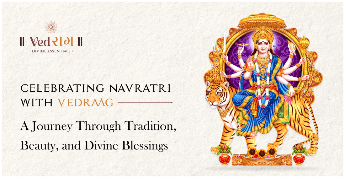 Celebrating Navratri with Vedraag: A Journey Through Tradition, Beauty, and Divine Blessings